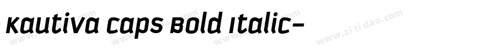 Kautiva Caps Bold Italic字体转换